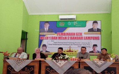 PEMBINAAN GTK  MTSN 1 & MTSN 2 BANDAR LAMPUNG